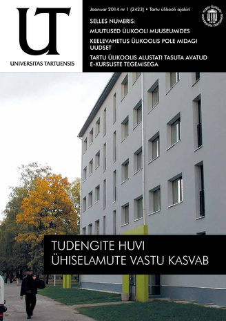 Universitas Tartuensis : UT : Tartu Ülikooli ajakiri ; 1 2014-01