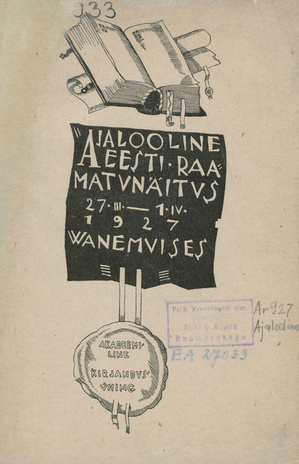 Ajalooline eesti raamatunäitus : 27. III - 1. IV. 1927 Wanemuises 