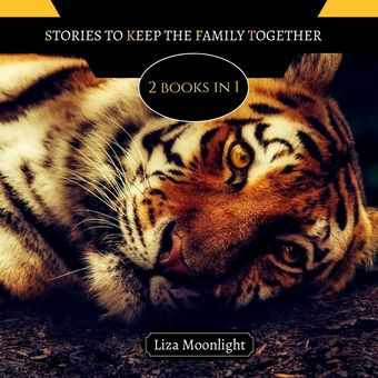 Stories to keep the family together : 2 books in 1 