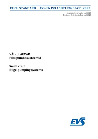 EVS-EN ISO 15083:2020/A11:2023 Väikelaevad : pilsi pumbasüsteemid = Small craft : bilge-pumping systems 