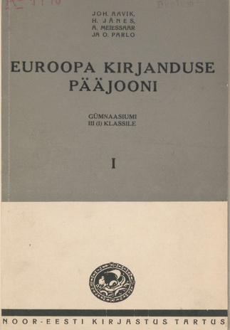 Euroopa kirjanduse pääjooni. gümnaasiumi III (I) klassile / I