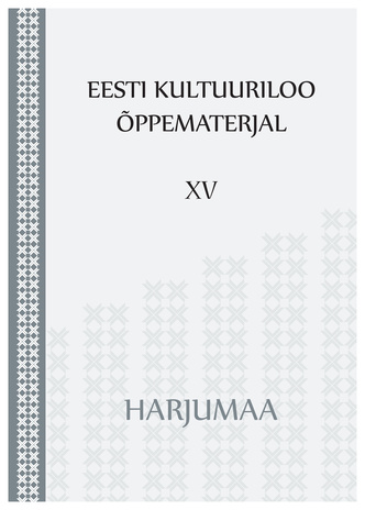Eesti kultuuriloo õppematerjal. XV, Harjumaa