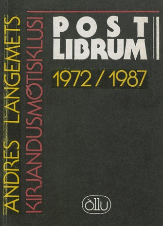 Post librum : kirjandusmõtisklusi 1972-1987 