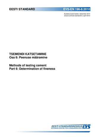 EVS-EN 196-6:2010 Tsemendi katsetamine. Osa 6, Peenuse määramine = Methods of testing cement. Part 6, Determination of fineness 