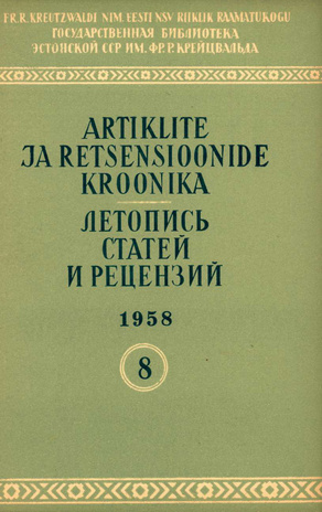 Artiklite ja Retsensioonide Kroonika = Летопись статей и рецензий ; 8 1958-08