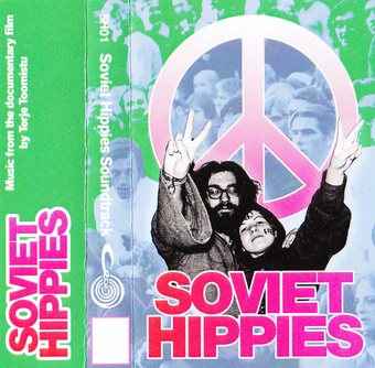 Soviet hippies : music from the documentary film by Terje Toomistu 