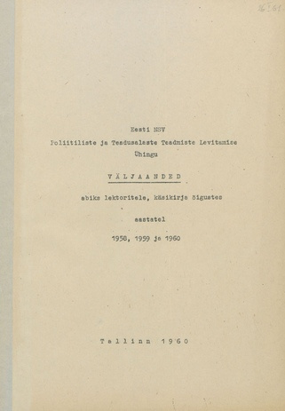 Eesti NSV Poliitiliste ja Teadusalaste Teadmiste Levitamise Ühingu väljaanded abiks lektoritele, käsikirja õigustes aastatel 1958, 1959 ja 1960 