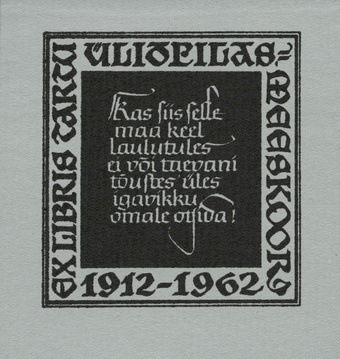 Ex libris Tartu Üliõpilasmeeskoor 1912-1962 