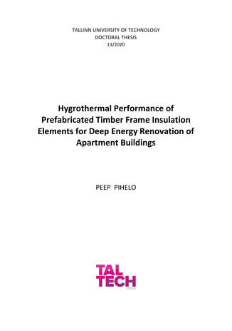Hygrothermal performance of prefabricated timber frame insulation elements for deep energy renovation of apartment buildings = Puitkarkass-lisasoojustuselementide niiskustehniline toimivus suurpaneelelamute tervikrenoveerimisel 