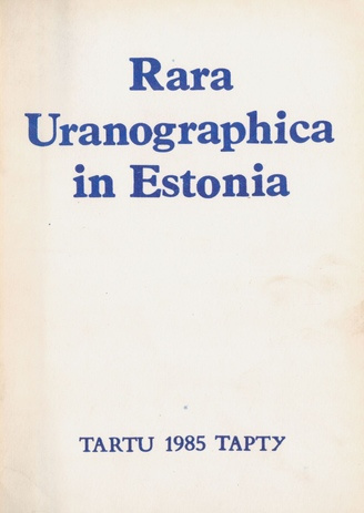 Rara Uranographica in Estonia (W. Struve nimeline Tartu Astrofüüsika Observatoorium. Teated  ; 1985 , 75)