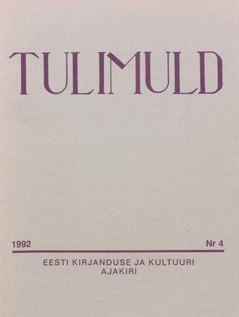 Tulimuld : Eesti kirjanduse ja kultuuri ajakiri ; 4 1992-11