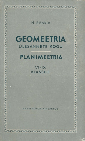 Geomeetria ülesannete kogu. 1. jagu, Planimeetria VI-IX klassile