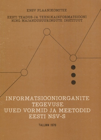 Informatsiooniorganite tegevuse uued vormid ja meetodid Eesti NSV-s 