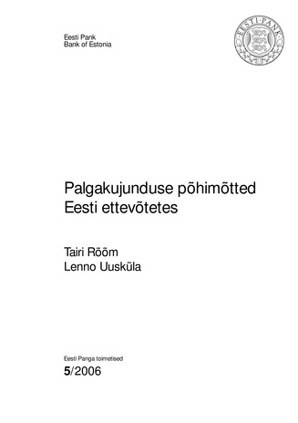 Palgakujunduse põhimõtted Eesti ettevõtetes ; (Eesti Panga toimetised / Working Papers of Eesti Pank ; 5)