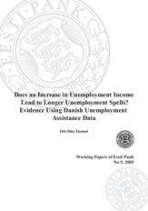 Does an increase in unemployment income lead to longer unemployment spells? Evidence using Danish unemployment assistance data (Eesti Panga toimetised / Working Papers of Eesti Pank ; 9)