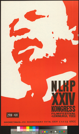 NLKP XXIV kongress : filmifestival Leninlikul teel 