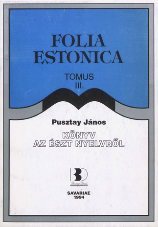 Könyv az észt nyelvröl (Folia Estonica ; 3 1994)