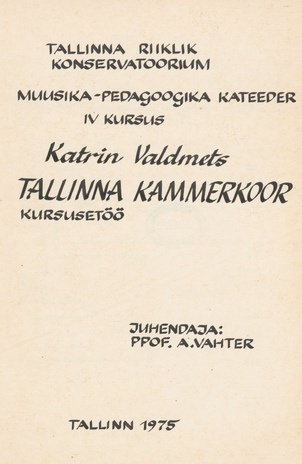 Tallinna Kammerkoor : kursusetöö