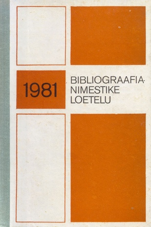 Bibliograafianimestike loetelu 1981 = Указатель библиографических пособий 1981 