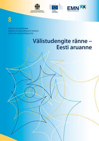 Välistudengite ränne – Eesti aruanne = Immigration of international students – Estonian national report
