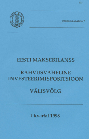 Eesti maksebilanss : rahvusvaheline investeerimispositsioon. Välisvõlg ; I kvartal 1998