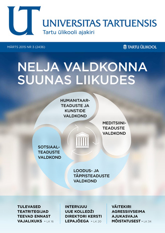 Universitas Tartuensis : UT : Tartu Ülikooli ajakiri ; 3 2015-03
