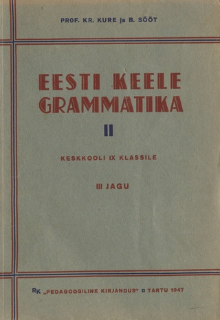 Eesti keele grammatika. keskkooli 9. klassile / 2. Lauseõpetus