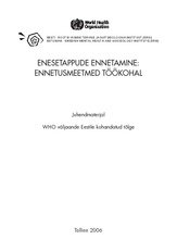 Enesetappude ennetamine: ennetusmeetmed töökohal: juhendmaterjal: WHO väljaande Eestile kohandatud tõlge