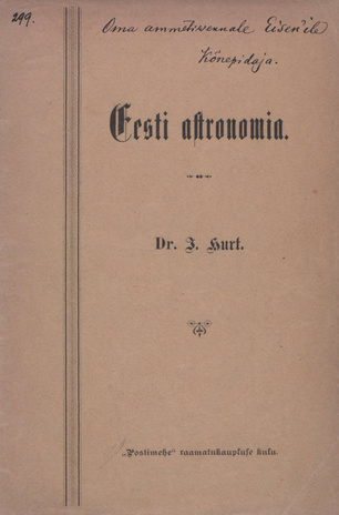 Eesti astronomia : Kõne Peterburi Eesti Jaanikoguduse Noortemeeste Seltsis 10. Jaan. 1899
