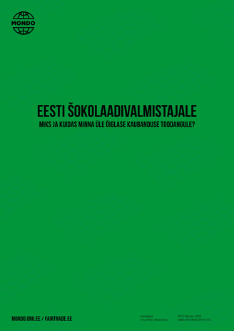 Eesti šokolaadivalmistajale: miks ja kuidas minna üle õiglase kaubanduse toodangule?