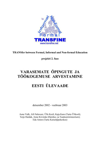 Varasemate õpingute ja töökogemuse arvestamine : Eesti kogemus : detsember 2002 - veebruar 2003 : TRANSFINE, projekti 2. faas