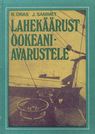 Lahekäärust ookeaniavarustele : (Eesti kalanduse ajaloost) 