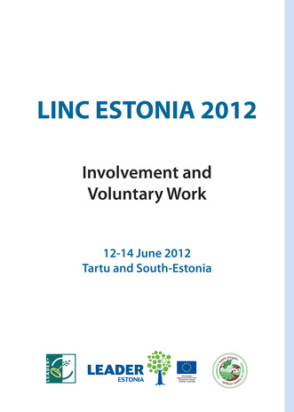 LINC Estonia 2012 : involvement and voluntary work : 12-14 June 2012 Tartu and South-Estonia