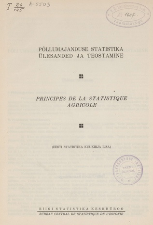 Põllumajanduse statistika ülesanded ja teostamine = Principes de la Statistique Agricole