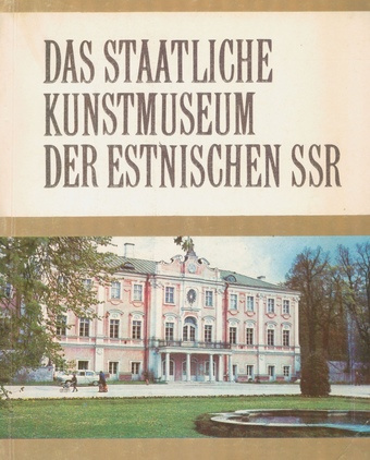 Das staatliche Kunstmuseum der Estnischen SSR 