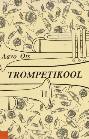 Trompetikool. algõpetus trompetile, kornetile, aldile, metsasarvele, tenorile ja baritonile / 2