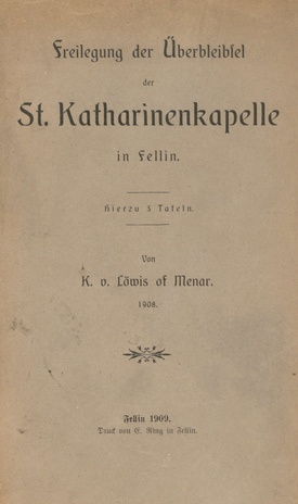 Freilegung der Überbleibsel der St. Katharinenkapelle in Fellin