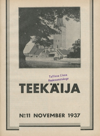 Teekäija : Eesti Baptisti Koguduse Ühenduse häälekandja ; 11 1937-11-01