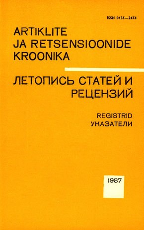 Artiklite ja Retsensioonide Kroonika : registrid = Летопись статей и рецензий : указатели ; 1987