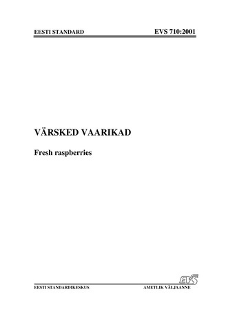 EVS 710:2001 Värsked vaarikad = Fresh raspberries