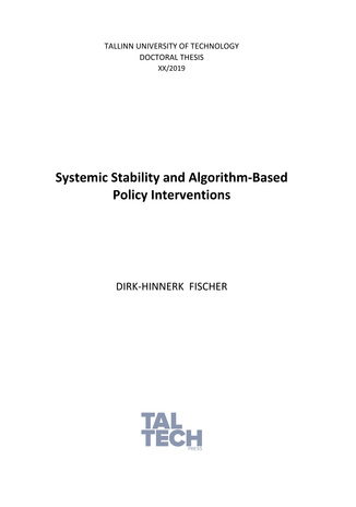 Systemic stability and algorithm-based policy interventions = Süsteemi stabiilsus ja algoritmipõhised poliitikameetmed 
