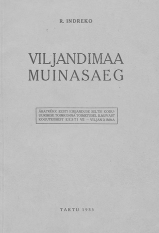 Viljandimaa muinasaeg : mit einer Zusammenfassung in deutscher Sprache: Die Vorgeschichte des Kreises Viljandimaa