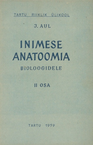 Inimese anatoomia bioloogidele. 2.