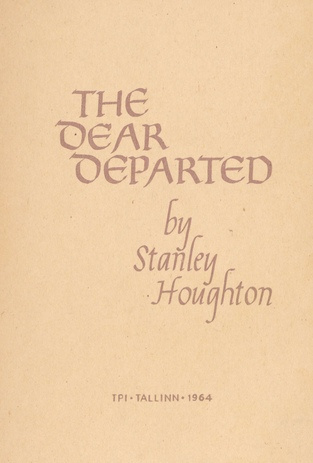 The dear departed : [an one-act play]