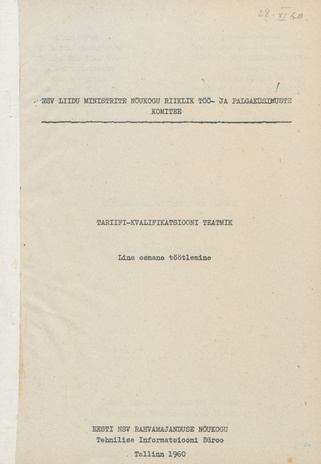 Tariifi-kvalifikatsiooni teatmik. Lina esmane töötlemine : kinnitatud 24. IX 1959. aastal 