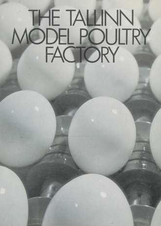 The Tallinn Model Poultry Factory 