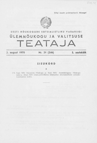 Eesti Nõukogude Sotsialistliku Vabariigi Ülemnõukogu ja Valitsuse Teataja ; 31 (246) 1970-08-03