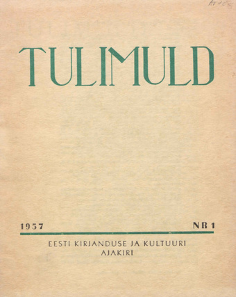 Tulimuld : Eesti kirjanduse ja kultuuri ajakiri ; 1 1957-01