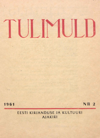 Tulimuld : Eesti kirjanduse ja kultuuri ajakiri ; 2 1961-05