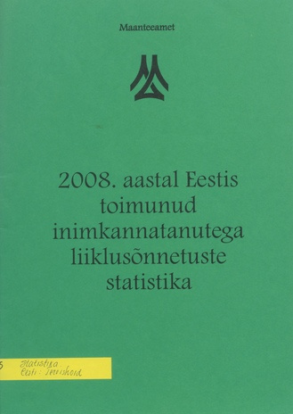 2008. aastal Eestis toimunud inimkannatanutega liiklusõnnetuste statistika ; 2009